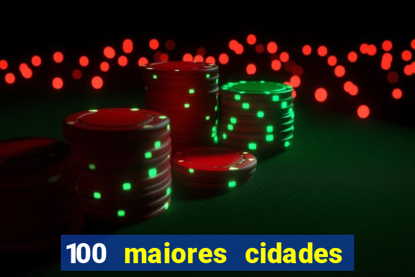 100 maiores cidades do brasil